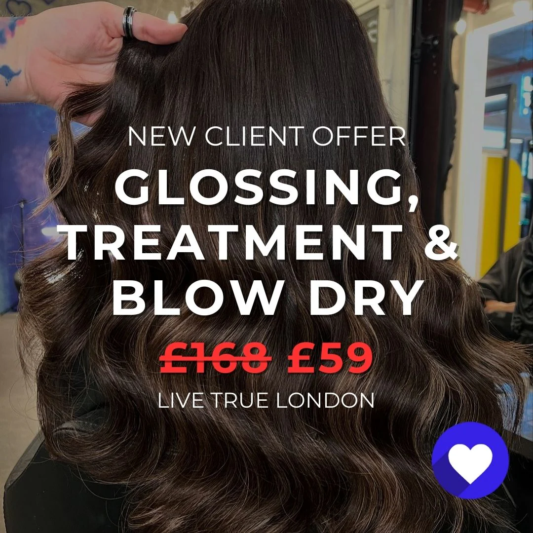 New Clients: Glossing, Moisture Treatment & Blow Dry